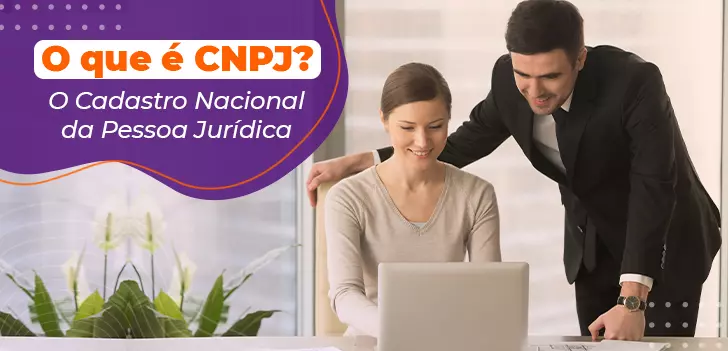 O que é CNPJ Cadastro Nacional de Pessoa Juridica